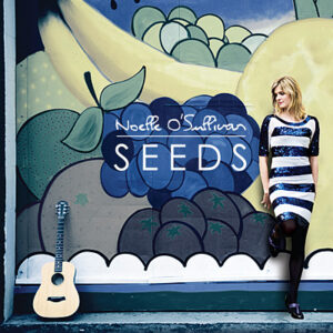 Noelle O Sullivan Seeds CD Cover